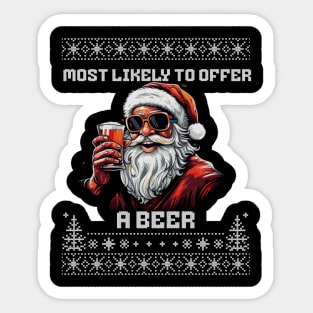 Most Likely To Offer Santa A Beer Ugly Christmas Sweater Sticker